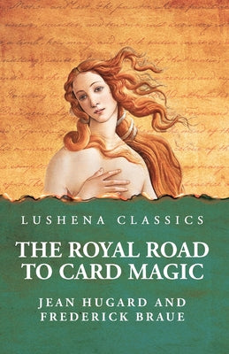 The Royal Road to Card Magic by Jean Hugard and Frederick Braue - Paperback Edition Book Cover