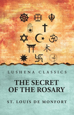 The Secret of the Rosary by St. Louis De Monfort - Paperback Edition Book Cover