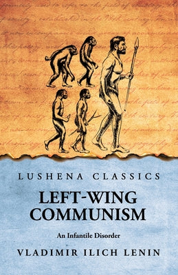 Left-Wing Communism: An Infantile Disorder by Vladimir Ilich Lenin - Paperback Edition Book Cover
