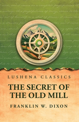 The Secret of the Old Mill by Franklin W. Dixon - Paperback Edition Book Cover