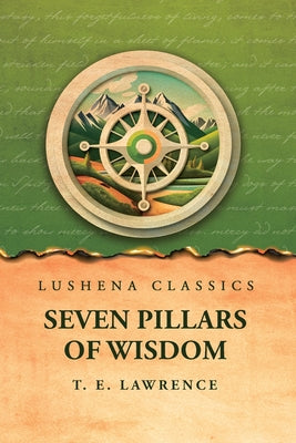 Seven Pillars of Wisdom by T. E. Lawrence - Paperback Edition Book Cover