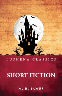 Short Fiction by M. R. James - Paperback Edition Book Cover