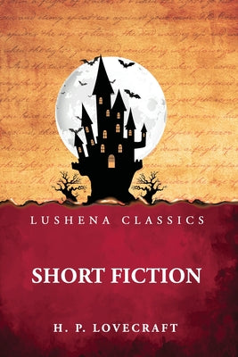 Short Fiction by H. P. Lovecraft - Paperback Edition Book Cover