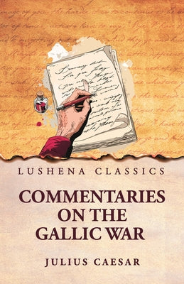 Commentaries on the Gallic War by Julius Caesar - Paperback Edition Book Cover