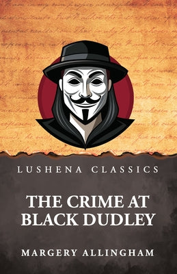 The Crime at Black Dudley by Margery Allingham - Paperback Edition Book Cover