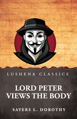 Lord Peter Views the Body by Sayers L. Dorothy - Paperback Edition Book Cover