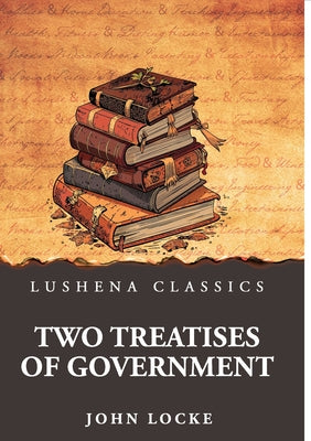 Two Treatises of Government by John Locke - Paperback Edition Book Cover