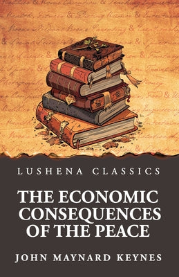 The Economic Consequences of the Peace by John Maynard Keynes - Paperback Edition Book Cover