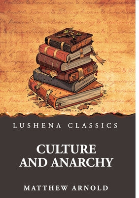 Culture and Anarchy by Matthew Arnold - Paperback Edition Book Cover