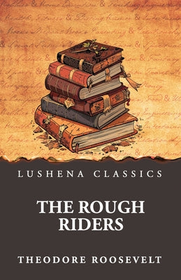 The Rough Riders by Theodore Roosevelt - Paperback Edition Book Cover