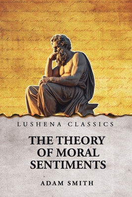 The Theory of Moral Sentiments by Adam Smith - Paperback Edition Book Cover