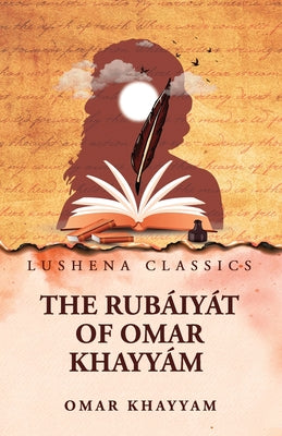 The Rubáiyát of Omar Khayyám by \Omar Khayyam - Paperback Edition Book Cover