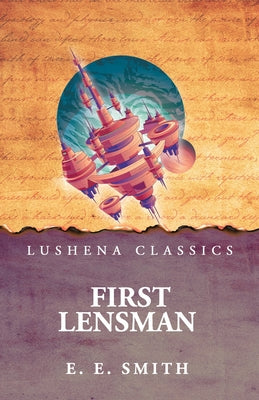First Lensman by E. E. Smith - Hardcover Edition Book Cover