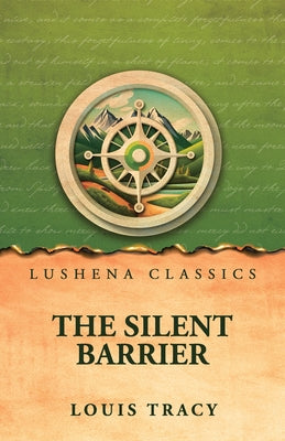 The Silent Barrier by Louis Tracy - Paperback Edition Book Cover