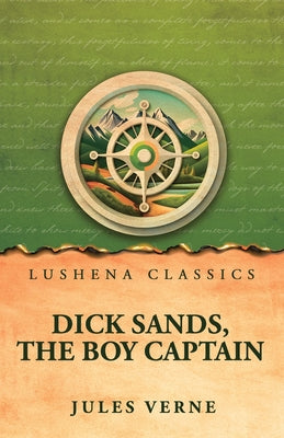 Dick Sands, the Boy Captain by Jules Verne - Paperback Edition Book Cover