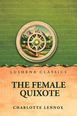 The Female Quixote; or, The Adventures of Arabella, v. 1-2 by Charlotte Lennox - Paperback Edition Book Cover