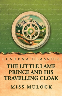 The Little Lame Prince and His Travelling Cloak by Miss Mulock - Paperback Edition Book Cover