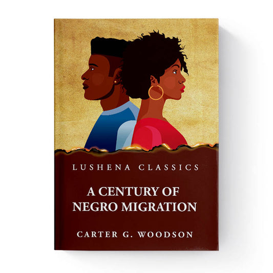 A Century of Negro Migration by Carter G. Woodson