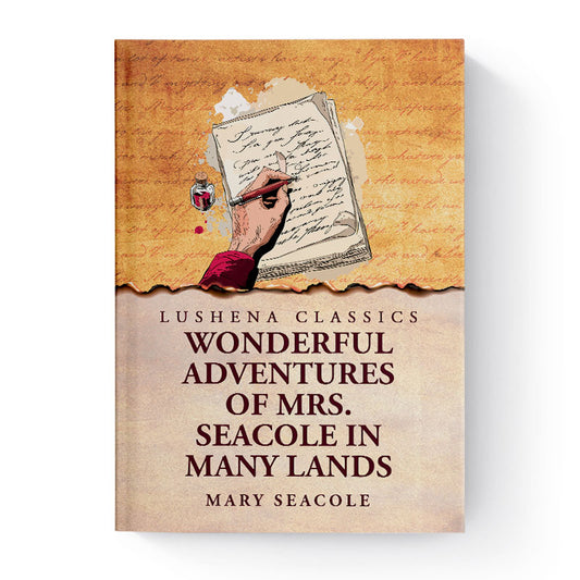 Wonderful Adventures of Mrs. Seacole in Many Lands by Mary Seacole