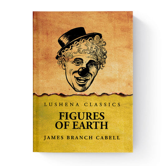 Figures of Earth by James Branch Cabell
