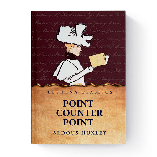Point Counter Point by Aldous Huxley