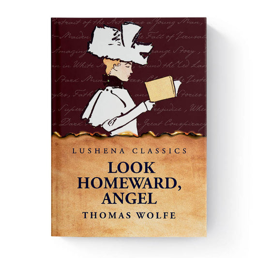 Look Homeward, Angel by Thomas Wolfe