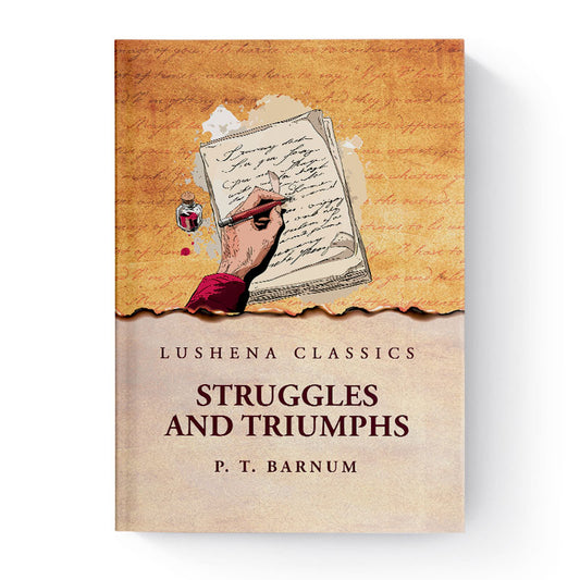Struggles and Triumphs by P. T. Barnum