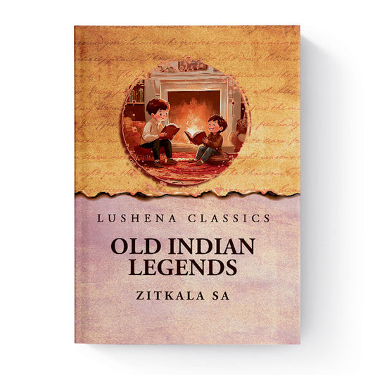 Old Indian Legends by Zitkala Sa