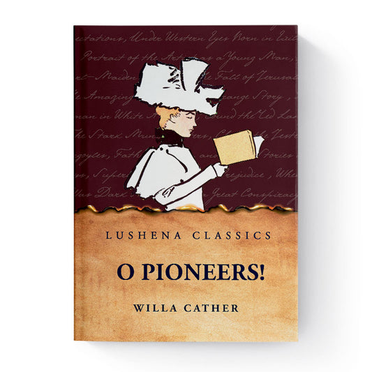 O Pioneers! by Willa Cather