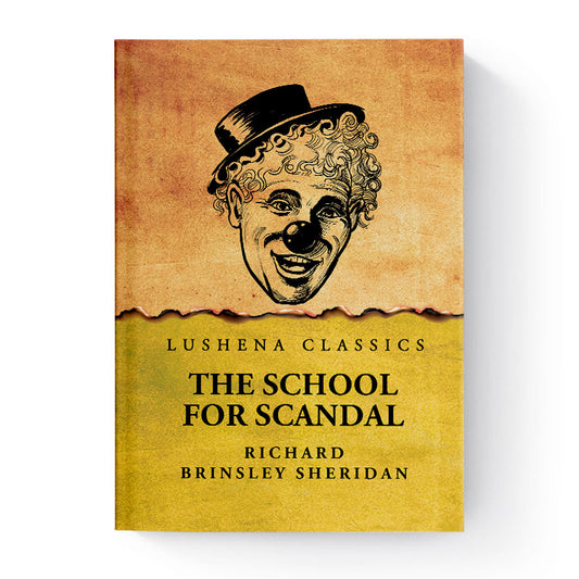 The School for Scandal by Richard Brinsley Sheridan