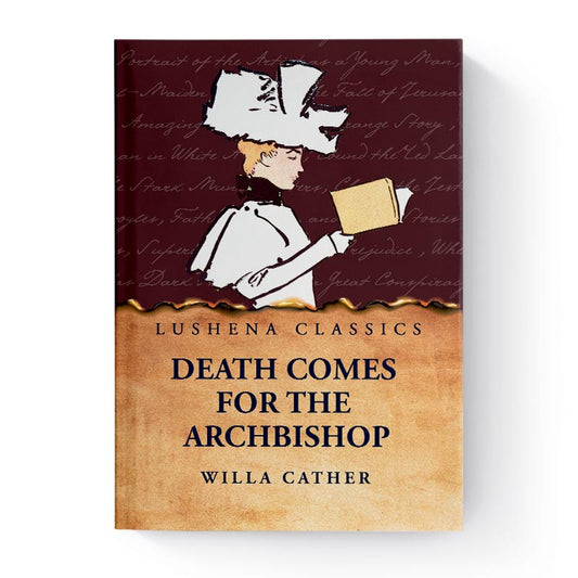 Death Comes for the Archbishop by Willa Cather