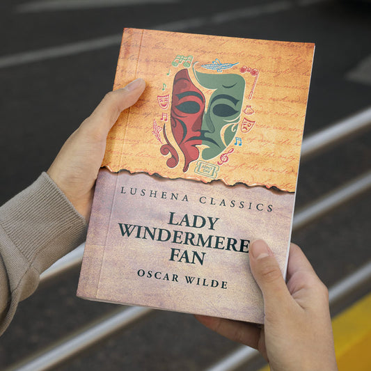 Lady Windermere’s Fan by Oscar Wilde