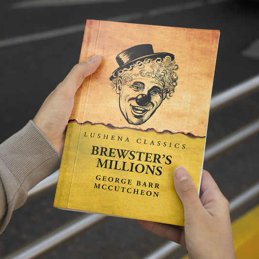 Brewster’s Millions by George Barr McCutcheon