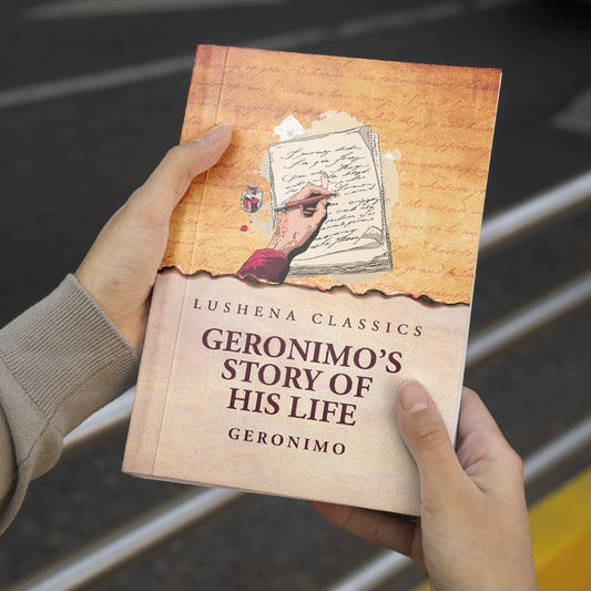 Geronimo’s Story of His Life by Geronimo