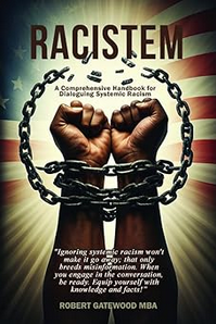 Racistem: A Comprehensive Handbook for Dialoguing Systemic Racism, First Edition, Paperback, 167 Pages