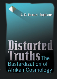 Distorted Truths: The Bastardization of Afrikan Cosmology Paperback