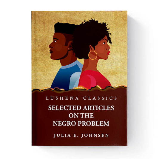 Selected Articles on the Negro Problem by Julia E. Johnsen