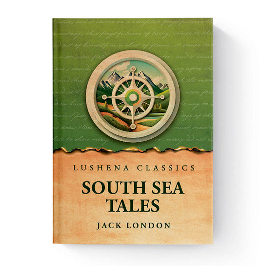 South Sea Tales by Jack London