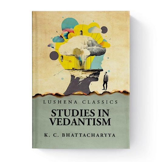 Studies in Vedantism by Krishna Chandra Bhattacharyya