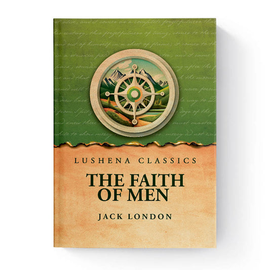 The Faith of Men by Jack London