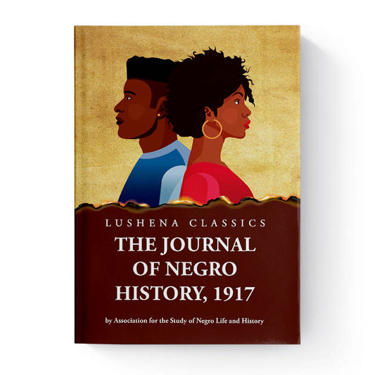 The Journal of Negro History, 1917 by Association for the Study of Negro Life and History Volume 1