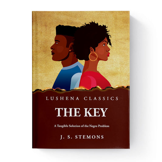 The Key A Tangible Solution of the Negro Problem by James Samuel Stemons