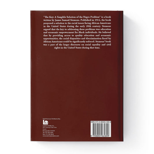 The Key A Tangible Solution of the Negro Problem by James Samuel Stemons