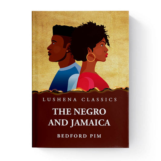 The Negro and Jamaica by Bedford Pim