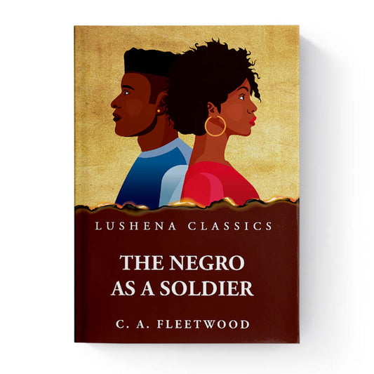 The Negro as a Soldier by Christian Abraham Fleetwood