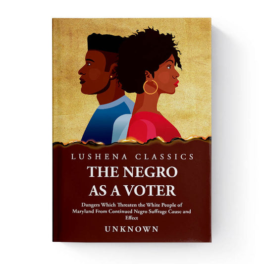 The Negro as a Voter by Unknown