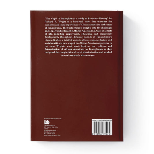 The Negro in Pennsylvania A Study in Economic History by Richard R. Wright