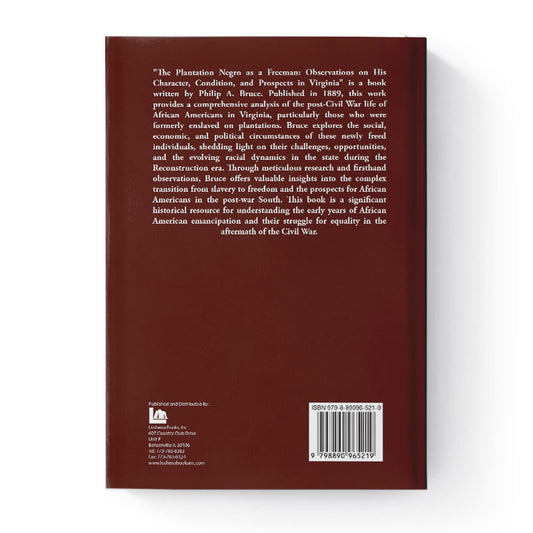 The Plantation Negro as a Freeman by Philip A. Bruce