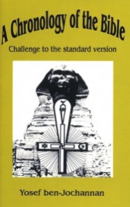 A Chronology of the Bible: Challenge to the Standard Version - Yosef ben-Jochannan