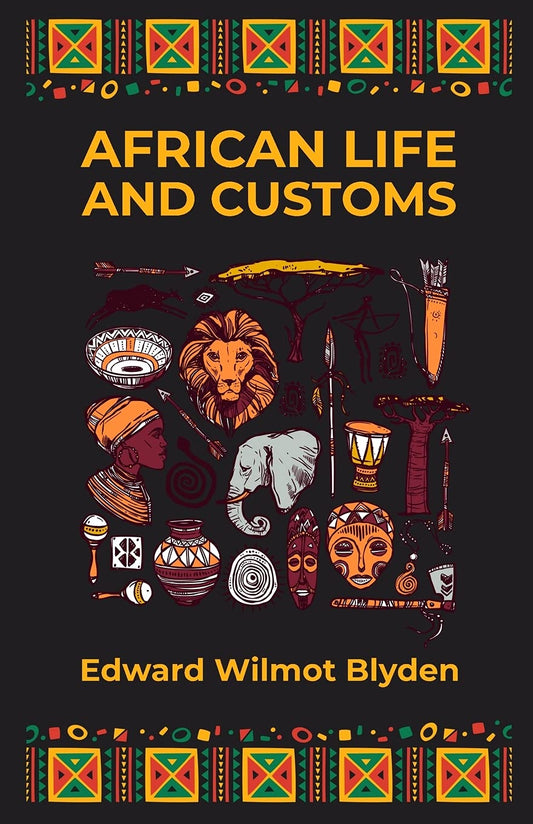 African Life and Customs Paperback